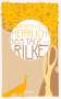 Rainer Maria Rilke: "Hiersein ist herrlich." 365 Tage mit Rilke, Buch