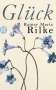 Rainer Maria Rilke: Glück, Buch