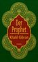 Der Prophet Khalil Gibran INSEL. Ein florales, goldenes Muster auf rotem und grünem Hintergrund rahmt den Text ein., Buch