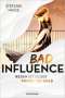 Stefanie Hasse: Bad Influence. Reden ist Silber, Posten ist Gold (Romantic Suspense auf der "Titanic 2.0"), Buch