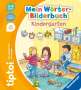 Sandra Grimm: tiptoi® Mein Wörter-Bilderbuch Kindergarten, Buch