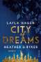 Layla Hagen: City of Dreams - Heather & Ryker, Buch
