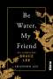 Shannon Lee: Be Water, My Friend, Buch