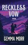 "Reckless Vow", Roman von Gemma Morr, everlove. Illustration: Paar vor Berglandschaft bei Sonnenuntergang.