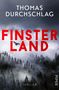 "Thomas Durchschlag, Finsterland, Thriller" in weißen und roten Lettern. Nebelverhangener Wald mit fliegendem Vogel., Buch