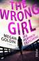 Megan Goldin: The Wrong Girl - Die perfekte Täuschung, Buch