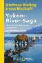 Andreas Kieling: Yukon-River-Saga, Buch