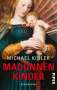 Michael Kibler: Madonnenkinder, Buch