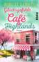 Birgit Loistl: Glücksgefühle im kleinen Cafe in den Highlands, Buch