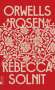 Rebecca Solnit: Orwells Rosen, Buch
