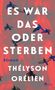 „ES WAR DAS ODER STERBEN“ und unten „ROMAN THÉLYSON ORÉLIEN“. Vögel fliegen vor einem roten Hintergrund., Buch