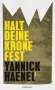 Yannick Haenel: Halt deine Krone fest, Buch