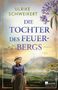 „Ulrike Schweikert. Die Tochter des Feuerbergs. Roman.“ Frau vor einem Vulkan, mit violetten Blumen und grünem Hintergrund., Buch