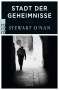 Stewart O'Nan: Stadt der Geheimnisse, Buch