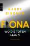 Harry Bingham: Fiona: Wo die Toten leben, Buch