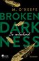 M. O'Keefe: Broken Darkness: So verlockend, Buch
