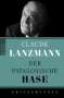Claude Lanzmann: Der patagonische Hase, Buch
