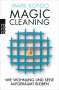 Marie Kondo: Magic Cleaning: Wie Wohnung und Seele aufgeräumt bleiben, Buch