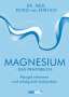 Bodo von Ehrlich: Magnesium - Das Praxisbuch, Buch