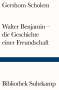 Gershom Scholem: Walter Benjamin - die Geschichte einer Freundschaft, Buch
