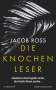 Jacob Ross: Die Knochenleser, Buch