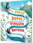 Leonie Lord: Die Super Duper Pinguin Rutsche, Buch