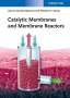 José G. Sanchez Marcano: Catalytic Membranes and Membrane Reactors, Buch