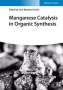 : Manganese Catalysis in Organic Synthesis, Buch