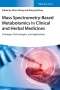 : Mass Spectrometry-Based Metabolomics in Clinical and Herbal Medicines, Buch