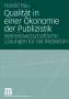 Harald Rau: Qualität in einer Ökonomie der Publizistik, Buch