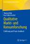 Thomas Kühn: Qualitative Markt- und Konsumforschung, Buch