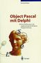 Richard Kaiser: Object Pascal mit Delphi, Buch