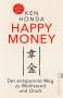 Ken Honda: Happy Money, Buch