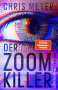 Chris Meyer: Der Zoom-Killer, Buch