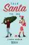 Linda Urban: Talk Santa To Me, Buch