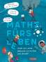 Edward van de Vendel: Mathe fürs Leben oder: Wie lange brauche ich zu Fuß zum Mond?, Buch
