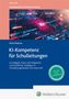 KI-Kompetenz für Schulleitungen, Buch, Buch