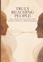 Text: "Truly Reaching People: How to Build Trust, Communicate Clearly, and Make a Difference—Without Manipulation."  
Illustration: Zwei Profile, links und rechts, mit verbundenen Linien., Buch