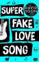 David Yoon: Super Fake Love Song, Buch