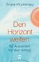 Frank Muchlinski, Den Horizont weiten: 52 Auszeiten für den Alltag. Abstrakte Wasser- und Sonnenmuster, blau und orange., Buch