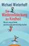 Michael Winterhoff: Die Wiederentdeckung der Kindheit, Buch