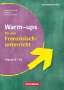 Martin Bastkowski: Warm-ups - Aufwärmübungen Fremdsprachen - Französisch - Klasse 6-10, Buch