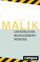 Fredmund Malik: Gefährliche Managementwörter, Buch