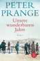 Peter Prange: Unsere wunderbaren Jahre, Buch