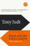 Tony Judt: Wenn sich die Fakten ändern, Buch