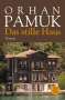 Orhan Pamuk: Das stille Haus, Buch