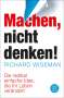 Richard Wiseman: MACHEN - nicht denken!, Buch