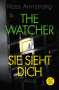 Ross Armstrong: The Watcher - Sie sieht dich, Buch