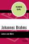 Hans Gál: Johannes Brahms - Leben und Werk, Buch
