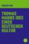 Philipp Gut: Thomas Manns Idee einer deutschen Kultur, Buch
